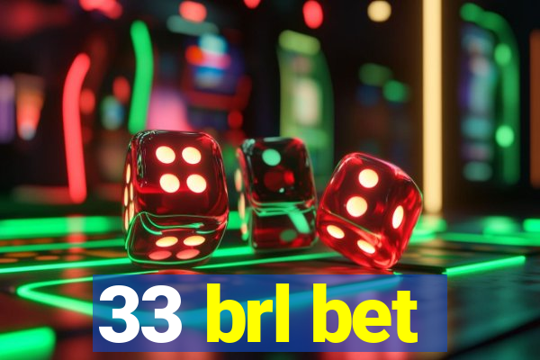 33 brl bet